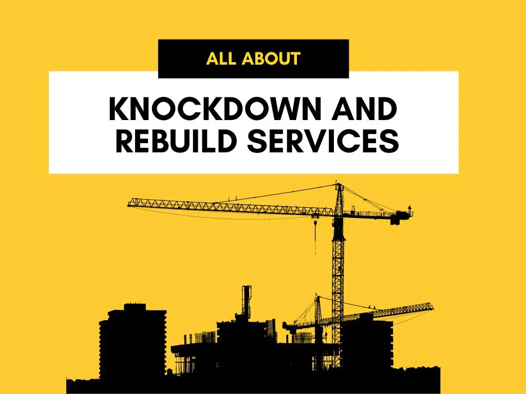 A Guide to Knockdown and Rebuild services