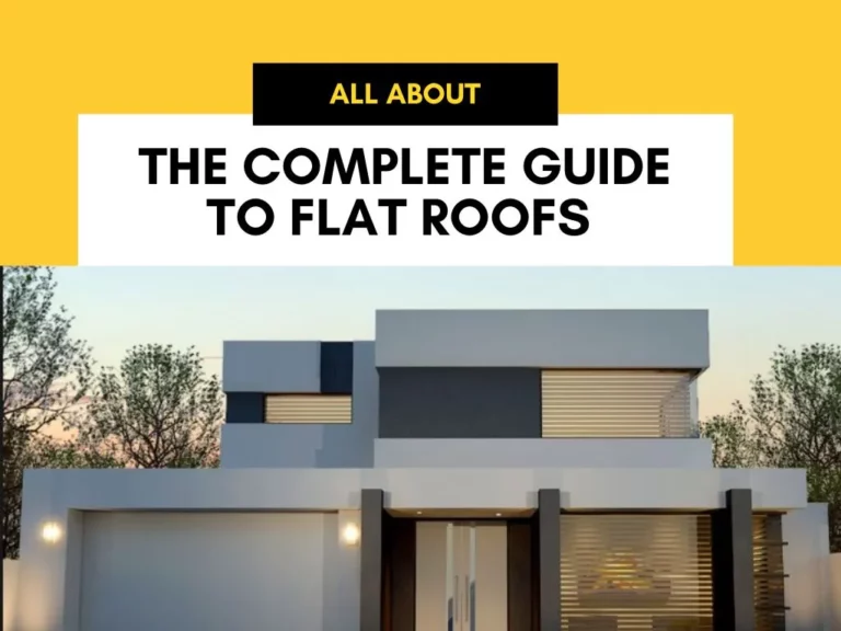 The Complete Guide to Flat Roofs