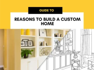 Reasons to build a custom home